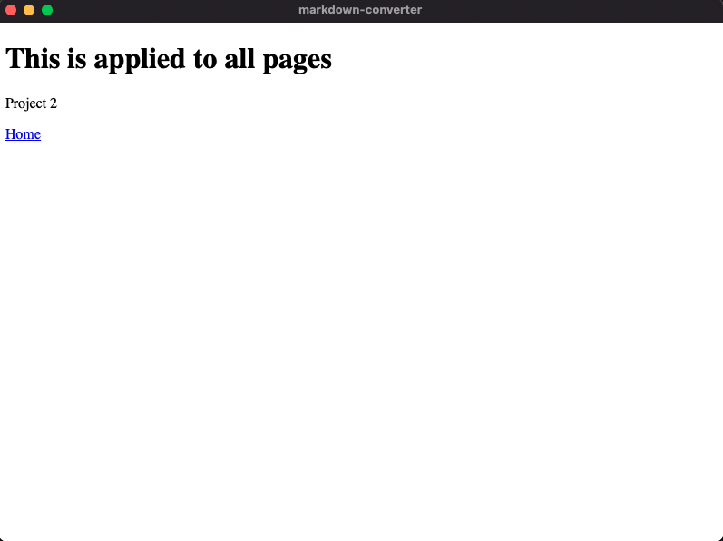 Desktop application showing the text 'This is applied to all pages', 'Project 2', and a hyperlink to another page named 'home'