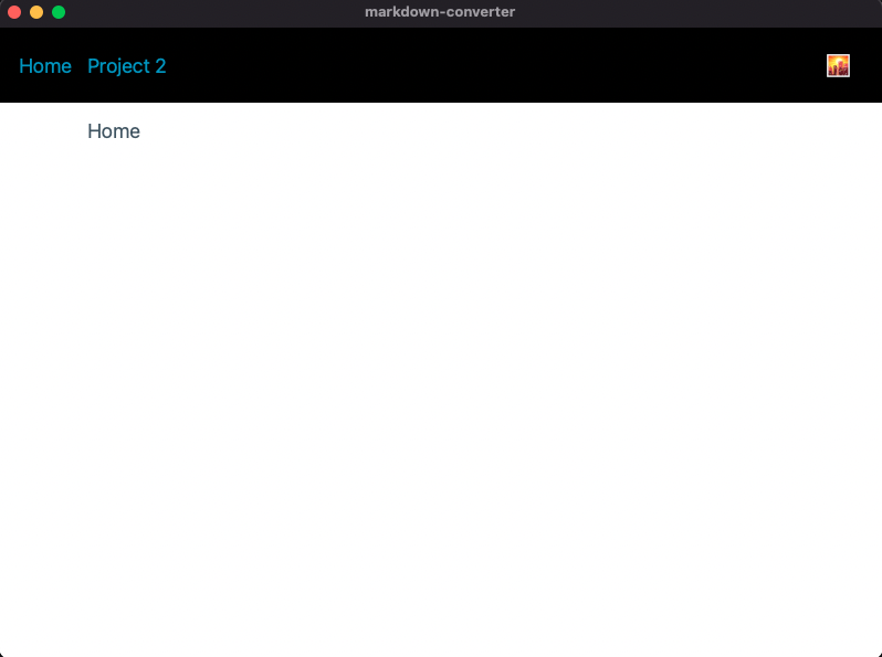 Desktop Application with a Navbar to 'Home' and 'Project 2' with the text 'Home' on the main page